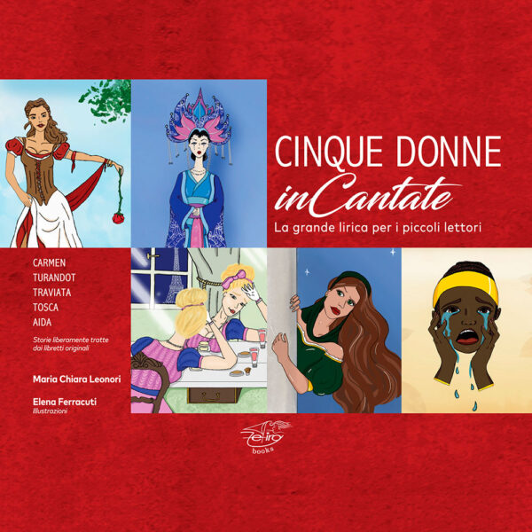 Cinque donne InCantate. La grande lirica per i piccoli lettori